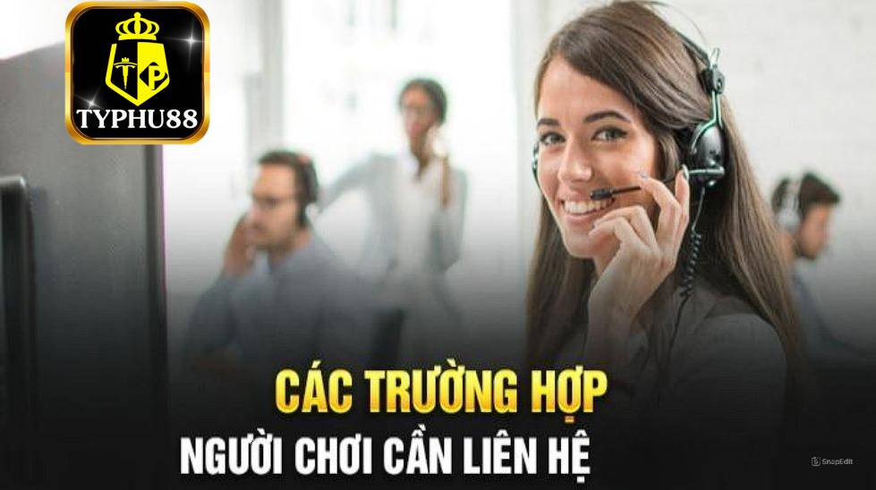 Ảnh minh họa các trường hợp cần liên hệ Typhu88