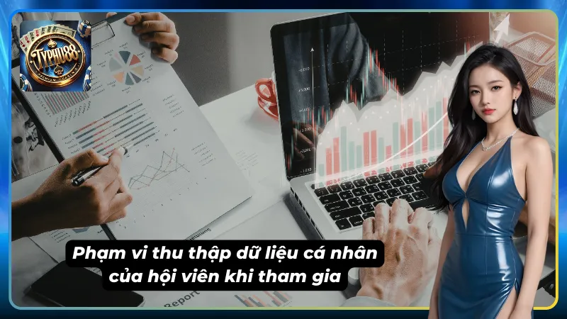 Các nhóm dữ liệu cá nhân được đề cập trong chính sách bảo mật Typhu88